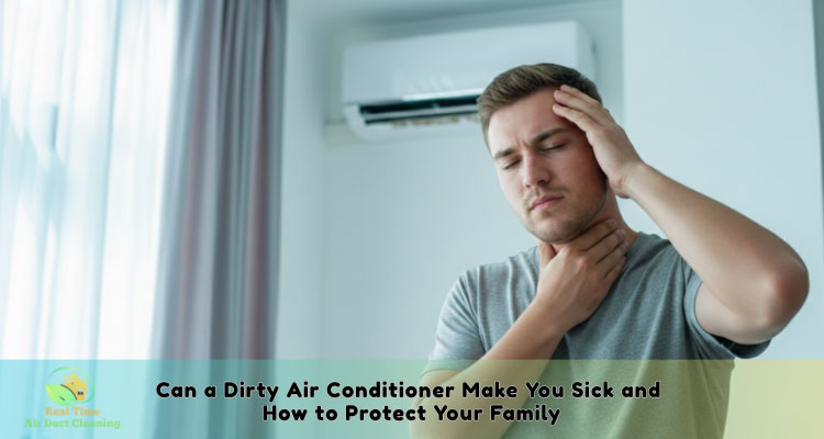 A dirty air conditioner making you sick