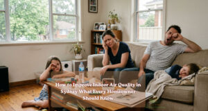 a Sydney family is having health difficulties by poor indoor air quality