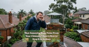 A man feeling annoying by the rain noise on chimney cap