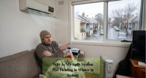 a man is facing cold problem because his split system is not heating properly in sydney